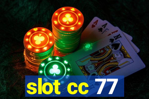 slot cc 77